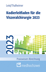 Kodierleitfaden für die Viszeralchirurgie 2023 - Leist, Susanne; Thalheimer, Markus