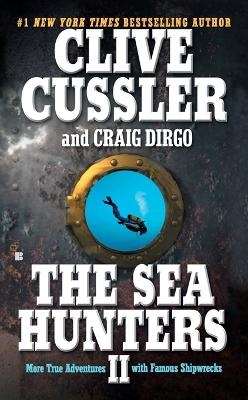The Sea Hunters II - Clive Cussler, Craig Dirgo