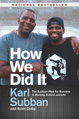 How We Did It - Karl Subban, Scott Colby
