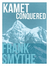 Kamet Conquered -  Frank Smythe