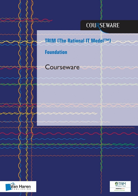 TRIM (The Rational IT Model?) Foundation - Courseware -  Pelle Rastock