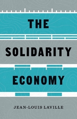 The Solidarity Economy - Jean-Louis Laville