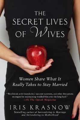 The Secret Lives of Wives - Iris Krasnow