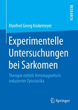 Experimentelle Untersuchungen bei Sarkomen -  Manfred Georg Krukemeyer