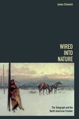 Wired into Nature - James Schwoch