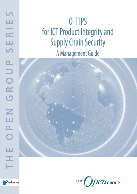 O-TTPS: for ICT Product Integrity and Supply Chain Security &ndash; A Management Guide -  The Group