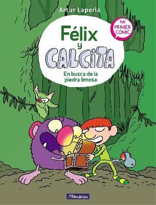 Félix y Calcita: En busca de la piedra limosa: Mi primer cómic / Felix y Calcita: In Search of the Silty Stone: My First Comic - Artur Laperla