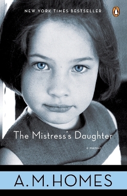 The Mistress's Daughter - A.M. Homes