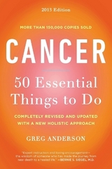 Cancer: 50 Essential Things to Do - Anderson, Greg