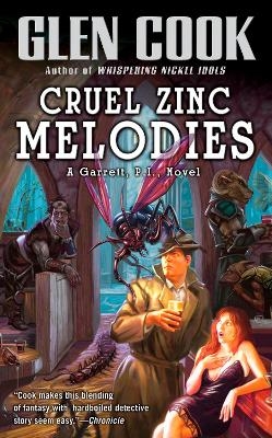 Cruel Zinc Melodies - Glen Cook