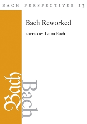 Bach Perspectives, Volume 13 - 