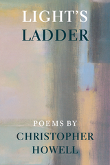 Light's Ladder -  Christopher Howell