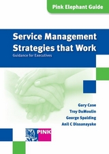 Service Management Strategies that Work -  Adam Grummitt,  Troy DuMoulin