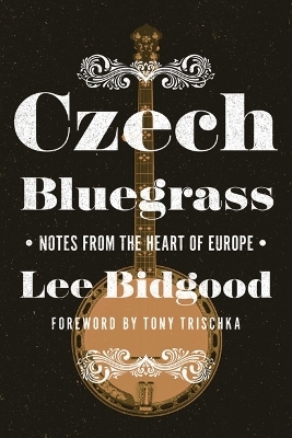 Czech Bluegrass - Lee Bidgood