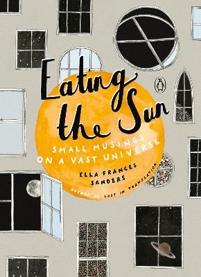 Eating the Sun - Ella Frances Sanders