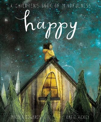 Happy: A Children's Book of Mindfulness - Nicola Edwards