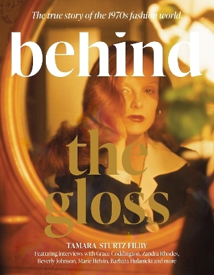 Behind the Gloss - Tamara Sturtz-Filby