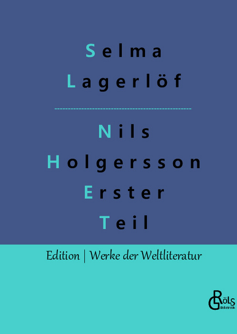 Nils Holgersson Erster Teil - Selma Lagerlöf