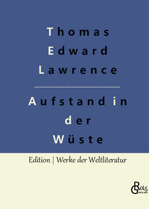 Aufstand in der Wüste - Thomas Edward Lawrence