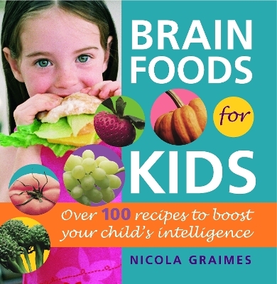 Brain Foods for Kids - Nicola Graimes