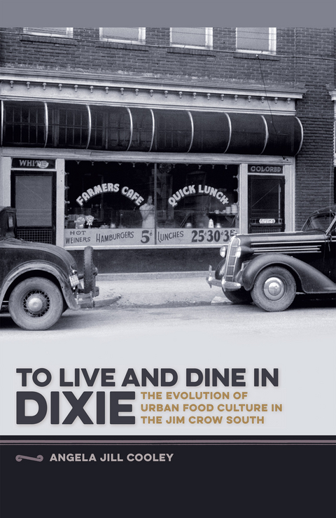 To Live and Dine in Dixie -  Angela Jill Cooley