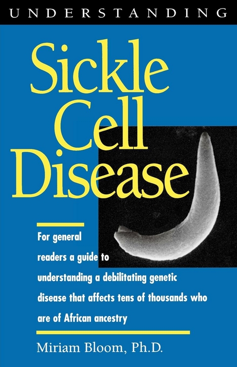 Understanding Sickle Cell Disease -  Miriam Bloom