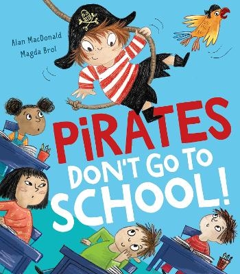 Pirates Don’t Go to School! - Alan MacDonald