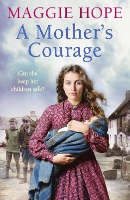 A Mother’s Courage - Maggie Hope