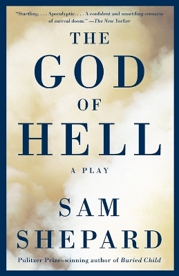 The God of Hell - Sam Shepard