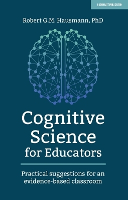 Cognitive Science for Educators - Robert Hausmann