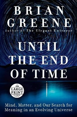 Until the End of Time - Brian Greene