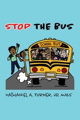 Stop The Bus -  Nathaniel A. Turner