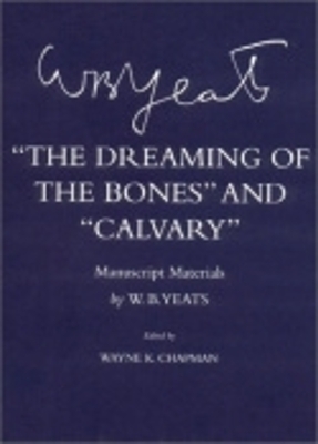 The Dreaming of the Bones" and "Calvary" - W. B. Yeats