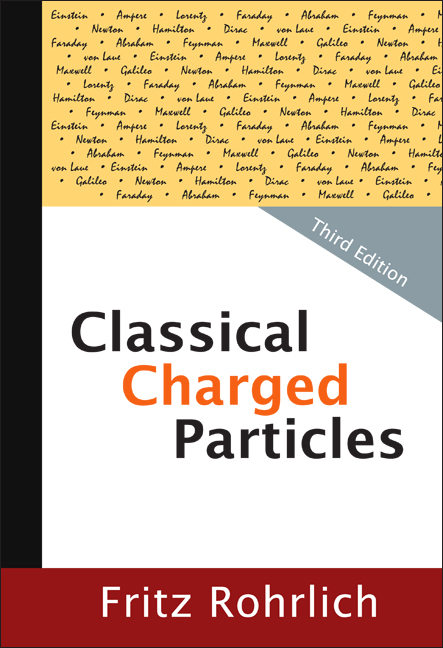 CLASSICAL CHARGED PARTICLES (3RD EDITION - Fritz Rohrlich