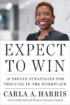 Expect to Win - Carla A. Harris