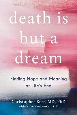 Death Is But a Dream - Christopher Kerr, Carine Mardorossian