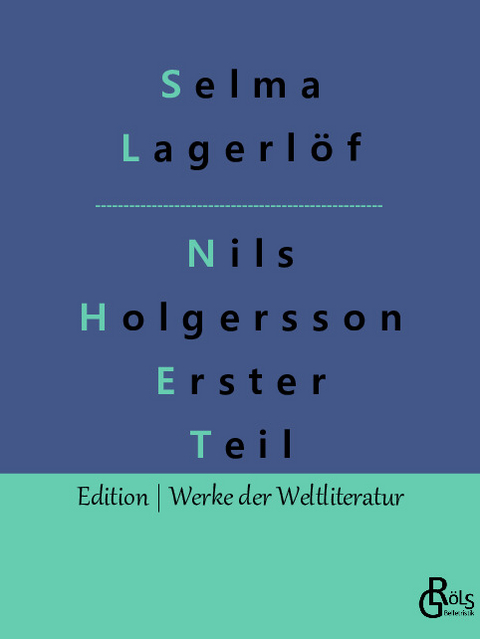 Nils Holgersson Erster Teil - Selma Lagerlöf