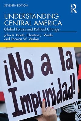 Understanding Central America - John A. Booth, Christine J. Wade, Thomas W. Walker