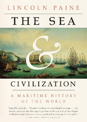 The Sea and Civilization - Lincoln Paine