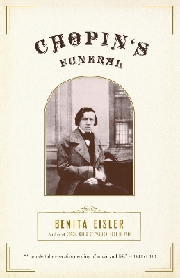 Chopin's Funeral - Benita Eisler