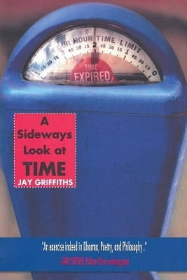 A Sideways Look at Time - Jay Griffiths