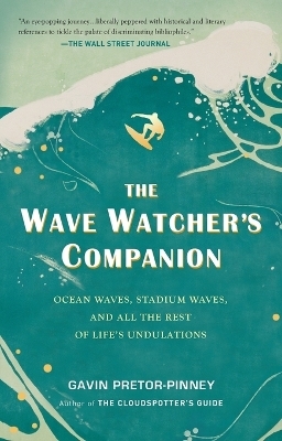 The Wave Watcher's Companion - Gavin Pretor-Pinney