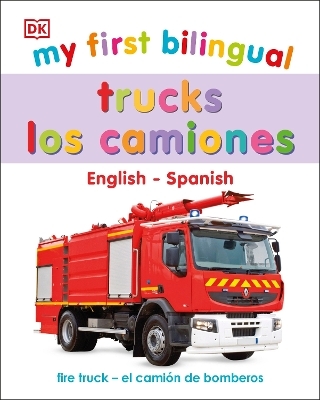 My First Bilingual Trucks -  Dk