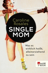 Single Mom -  Caroline Rosales