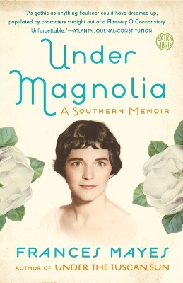 Under Magnolia - Frances Mayes