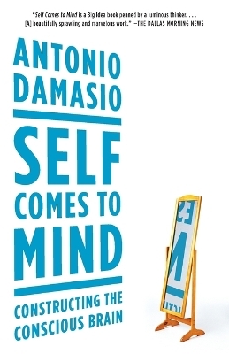 Self Comes to Mind - Antonio Damasio