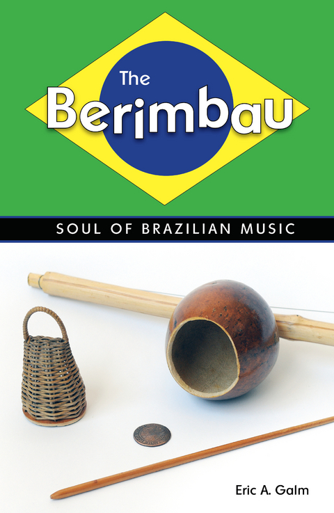 The Berimbau - Eric A. Galm