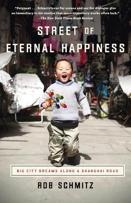 Street of Eternal Happiness - Rob Schmitz