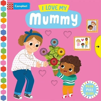 I Love My Mummy - Campbell Books