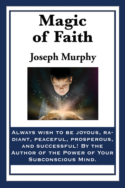 Magic of Faith -  Joseph Murphy